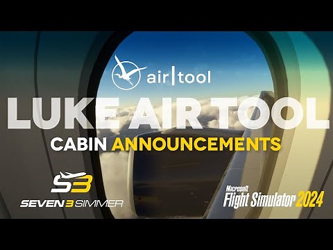 LUKE AIR TOOL Real World Cabin Announcements TUTORIAL #microsoftflightsimulator #msfs2024 #msfs