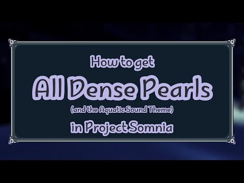 How to get All Dense Pearls in Project Somnia | Tutorial