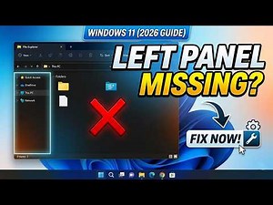 File Explorer Left Panel Missing? Fix in Windows 11 (2026 Guide)