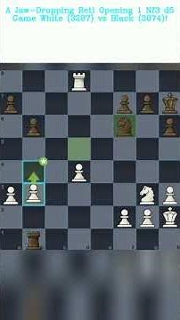 A Jaw Dropping Reti Opening 1 Nf3 d5 Game White 3287 vs Black 3074!