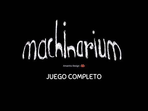Machinarium | Juego completo sin comentarios en español (Full Gameplay)