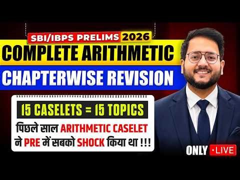 🔴✅ Complete ARITHMETIC Revision with 15 CASELETS Topicwise ✅ IBPS PO, SBI PO Prelims 2026 | Harshal