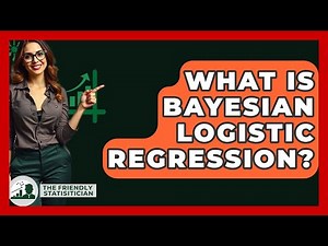 What Is Bayesian Logistic Regression? - The Friendly Statistician