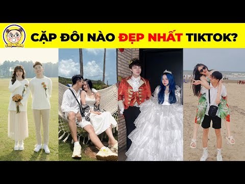 Tổng Hợp 18 Cặp Đôi Đẹp Nhất TikTok Và Sự Thật Về Chuyện Tình Của Các Tiktoker Khiến Bạn Cực Sốc