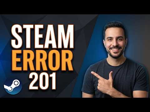 Steam Error 201 (Easy Fix Guide)