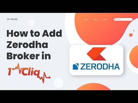 How to add ZERODHA Broker in 1CLIQ ? | Oi Pulse
