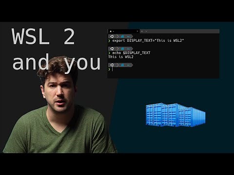 WSL 2 deep dive and how you can use it - Learn Linux and containers on Windows!