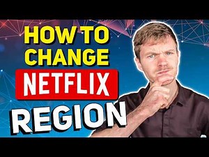 How to Change Netflix Region or Country Tutorial