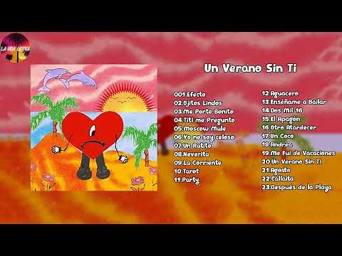 Bad Bunny Un Verano Sin Ti |ALBUM COMPLETO- Efecto, Ojitos Lindos, Me Porto Bonito, Titi me Pregunto
