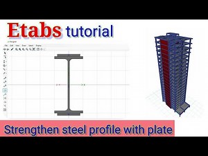 Etabs tutorial: strengthen the steel profile with plate