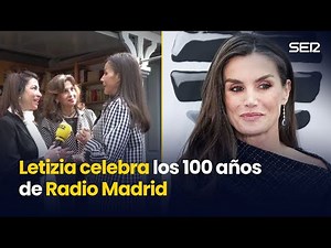 La REINA LETIZIA celebra 100 años de RADIO MADRID