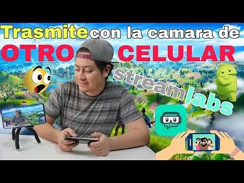 Como CONECTAR la CÁMARA 📱 de otro CELULAR a Streamlabs MOBILE 😱🎮