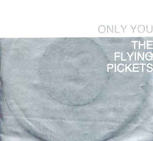 The Flying Pickets - Only You