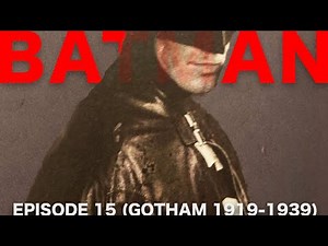 BATMAN // a GOTHAM 1919-1939 documentary