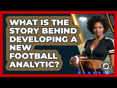 What Is The Story Behind Developing A New Football Analytic? - Gridiron Data Digest