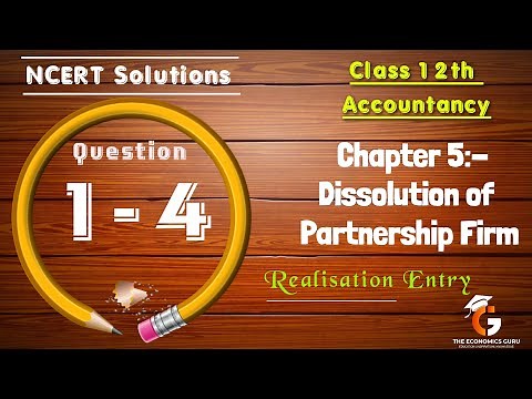 Qns. 1 to 4 I Dissolution of Partnership Firm I NCERT solution I Class 12 Accountancy