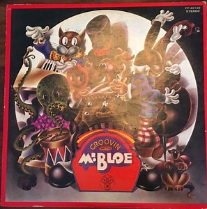 Mr. Bloe - Groovin With Mr. Bloe