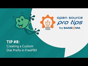 Open Source Pro Tips by Sangoma: #8 – Creating a Custom Dial Prefix in FreePBX