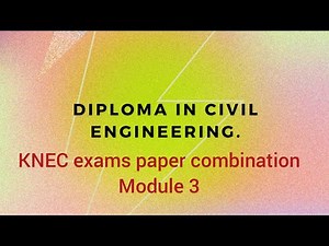 CIVIL ENGINEERING/MODULE 3 KNEC EXAMS COMBINATION.