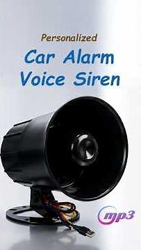 Personalized Car Alarm Voice Siren MP3