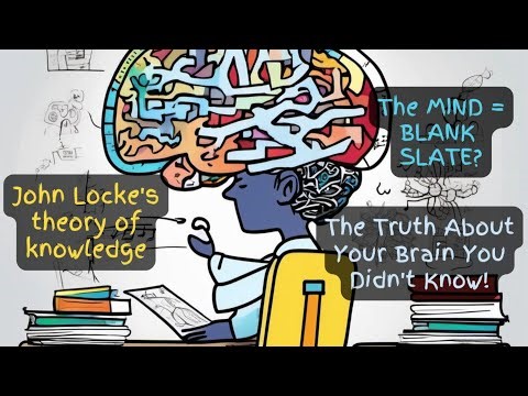 John Locke’s Blank Slate Theory EXPOSED: How Your Brain Really Works!