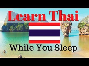 Learn Thai While You Sleep 😀 130 Basic Thai Words and Phrases 👍 English/Thai