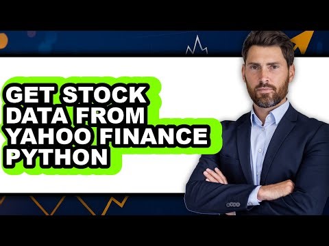 How to Get Stock Data from Yahoo Finance Python (updated)