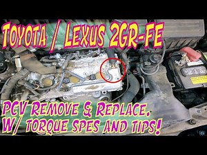 ⫷ Toyota / Lexus 3.5l 2GR-FE, PCV Valve Replace with torque and Tips! ⫸