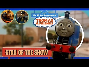 Star of the show - S4 Adaptation (TVS Recreation) Thomas & Friends