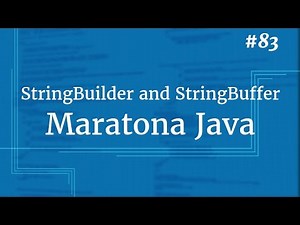 Curso Java Completo - Aula 83: StringBuilder and StringBuffer
