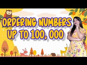 GRADE 4 MATH [[ORDERING NUMBERS UP TO 100, 000]]