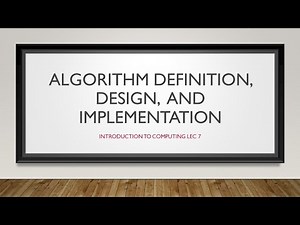 Algorithm definition, design and implementation | lec 7