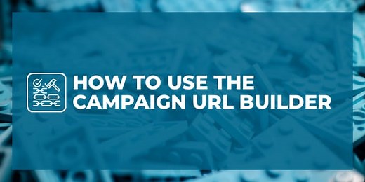 Google URL Builder: How to Track Campaigns in GA4 | Orbit Media Studios