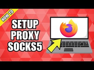 How to Setup a Proxy Socks5 on Firefox