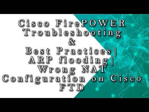 Cisco FirePOWER Troubleshooting | ARP flooding | Wrong NAT configuration on Cisco FTD