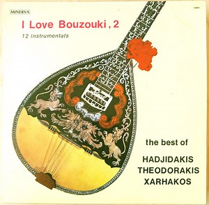 Hadjidakis - Theodorakis - Xarhakos - I Love Bouzouki, 2 (12 Instrumentals)