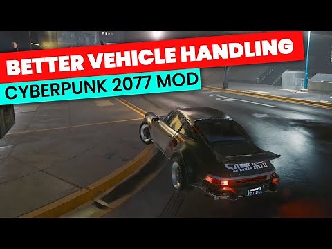 Better Vehicle Handling MOD Cyberpunk 2077 - Makes Driving More Controllable