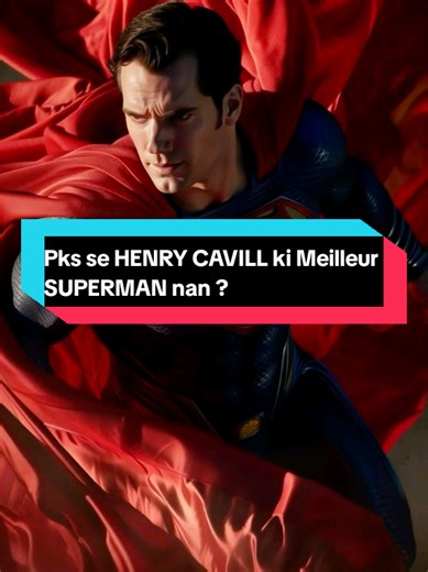 Henry Cavill: Meilleur Superman en Live Action ?