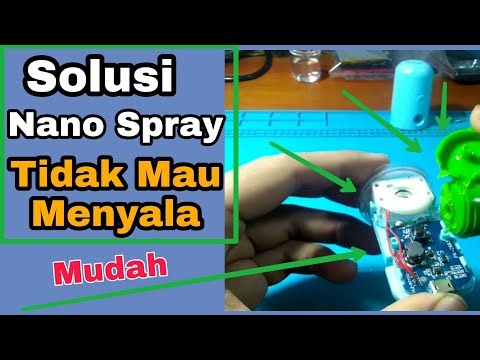 CARA MEMPERBAIKI NANO SPRAY TIDAK MAU MENYALA