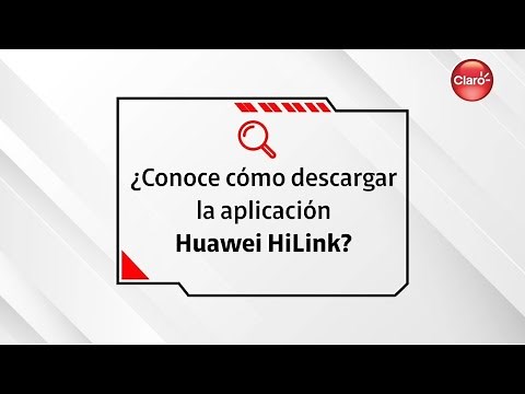 ¿Cómo descargar la aplicación Huawei HiLink? (Android)