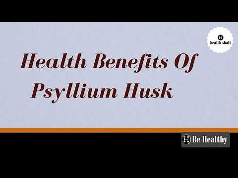 Health benefits of Psyllium Husk with Uses & Side effects