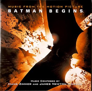 Hans Zimmer And James Newton Howard - Batman Begins: Original Motion Picture Soundtrack
