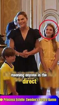 Why Princess Estelle of Sweden Is Considered a Model Heir —And How She Compares to Princes Charlotte