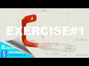 SolidWorks Tutorial for IntermediateExercise#1
