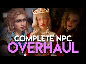 How to COMPLETELY Transform Skyrim NPCs With Mods!