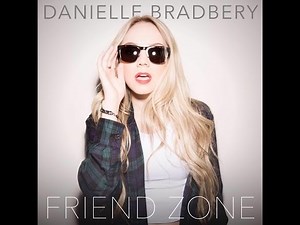 Friend Zone - Danielle Bradbery [NEW SONG]