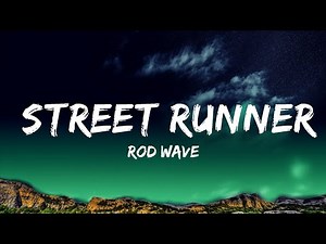 Rod Wave - Street Runner Lyrics