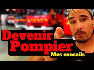 Mes Conseils Pour Devenir POMPIER [FireCast #262]
