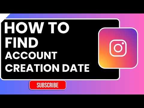 How to Find Your Instagram Account Creation Date (Step-by-Step Guide)