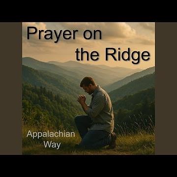 Prayer on the Ridge